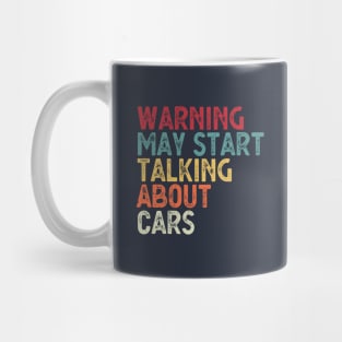 Warning May Start Talking About Cars Mug
